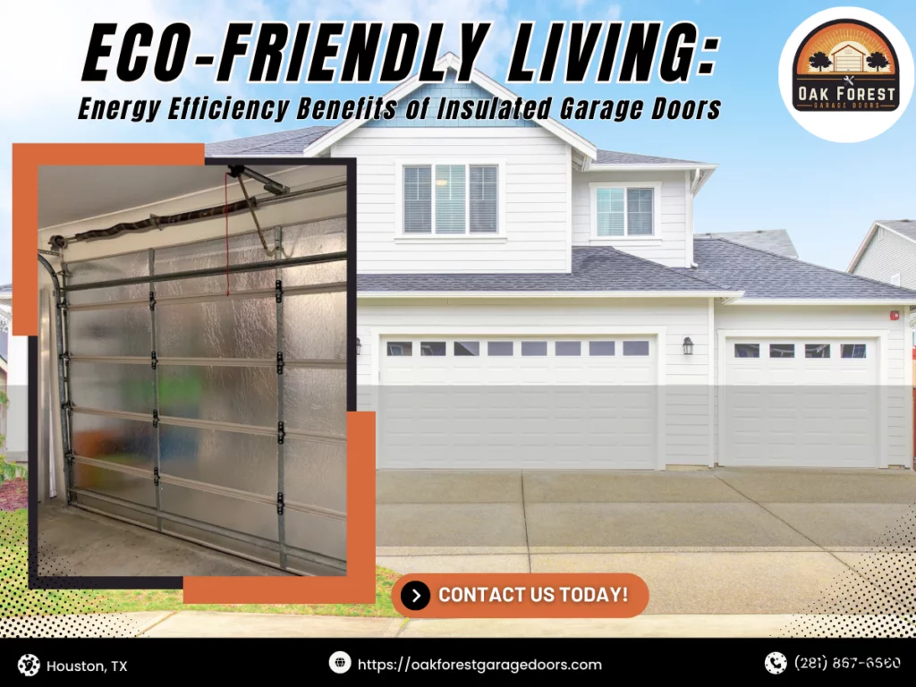 Energy Efficiency Benefits of Insulated Garage Doors 1 Oak Forest Garage Doors