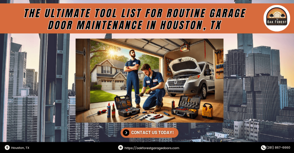 Essential Tools for Easy Garage Door Maintenance in Houston, TX – Keep Your Door Running Smoothly 2 Oak Forest Garage Doors 1