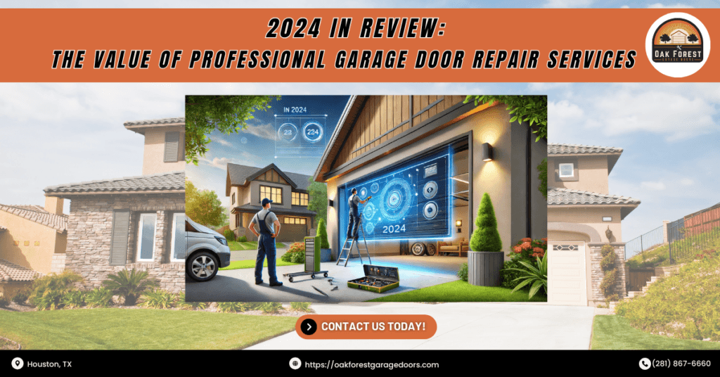 2024 in Review: The Value of Professional Garage Door Repair Services 8 Oak Forest Garage Doors 1 1