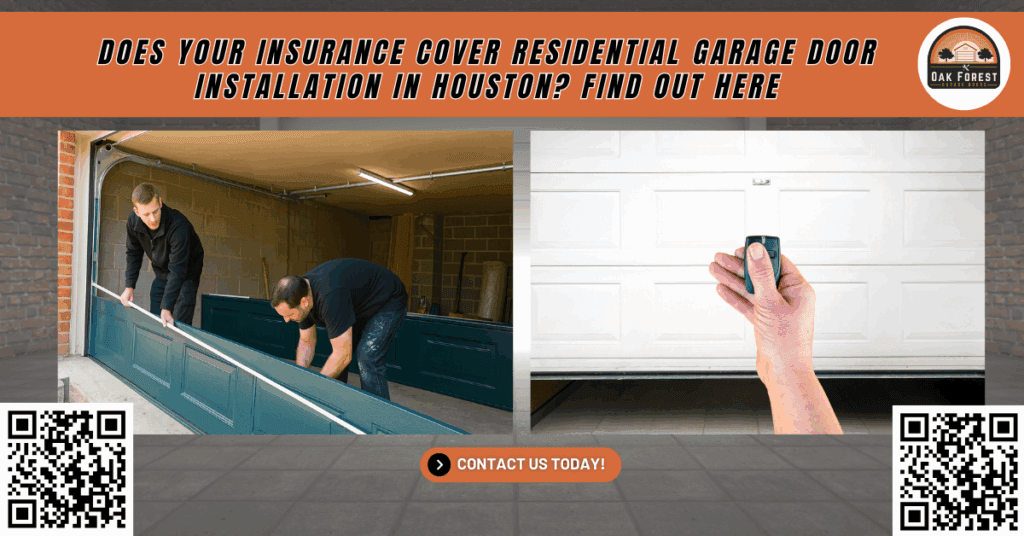 Does Your Insurance Cover Residential Garage Door Installation in Houston? Find Out Here - Oak Forest Garage Doors